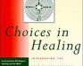 Book: Choices in Healing